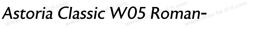 Astoria Classic W05 Roman字体转换